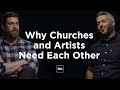 Why Do Churches and Artists Need Each Other?