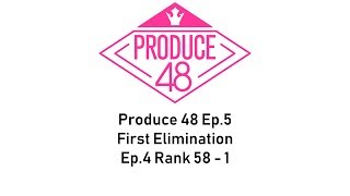 Produce 48 Ep5 first Elimination Ep4 Rank 581