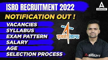 ISRO Recruitment 2022 | Vacancy, Syllabus, Exam Pattern & Age limit | Complete Information