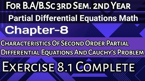 Exercise 8.1 Chapter 8 PDE Math |Characteristic Equations And Curves|Ba/Bsc 2nd Year 3rd Semester