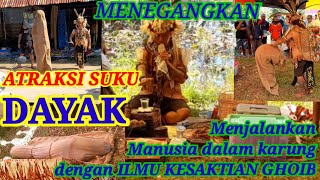 ATRAKSI ILMU SUKU DAYAK | AKROBAT