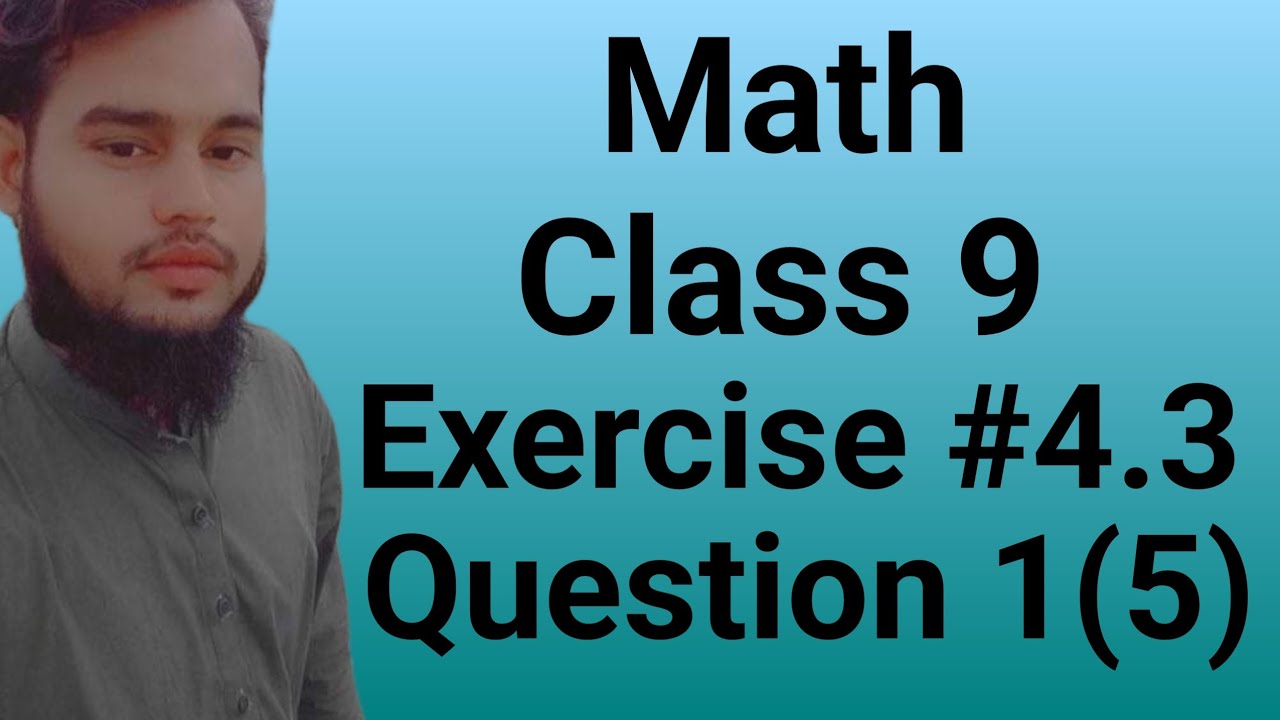 Class 9 math exercise 4.3 | Exercise 4.3 class 9 math | Teach with sir ...