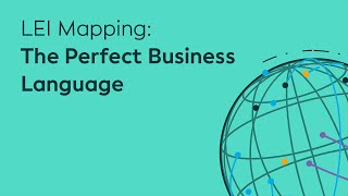 LEI Mapping: The Perfect Business Language