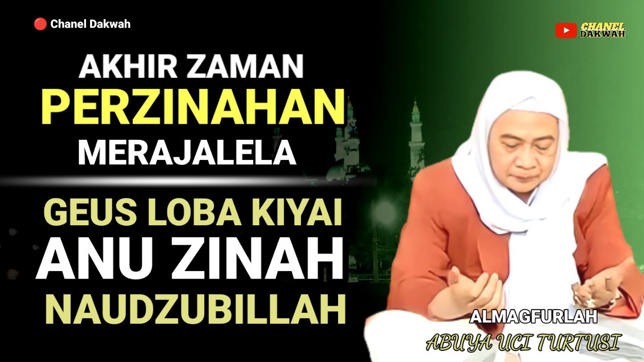 LOBA KIYAI ANU ZINA NAUDZUBILLAH || NASEHAT ABAH UCI PERZINAHAN MERAJALELA