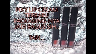 Pixy Lipcream Warna Baru 13, 14, 15 Review & Swatches | PIXY Color Reinvention