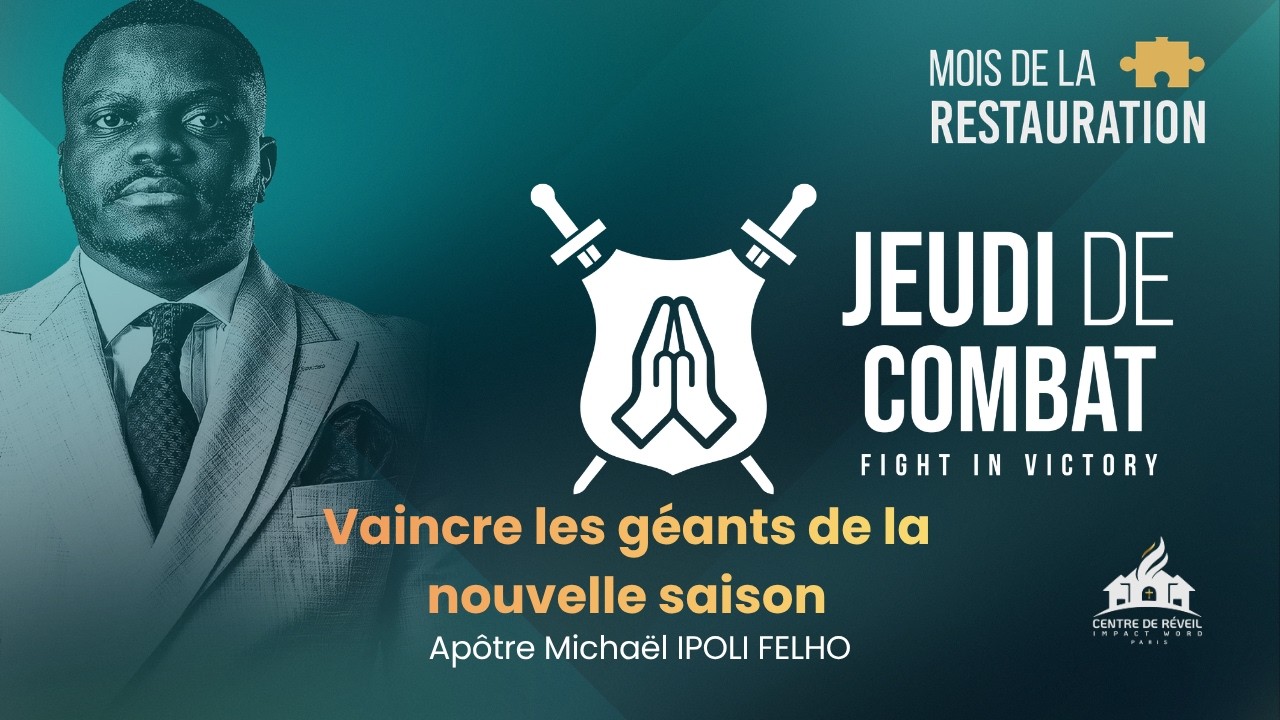 VAINCRE LES GEANTS DE LA NOUVELLE SAISON | CCS | APOTRE MICHAEL IPOLI FELHO