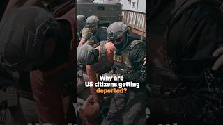 Why are US citizens getting deported?