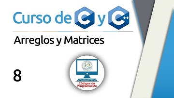 Curso de C y C++ 8: Arreglos y Matrices