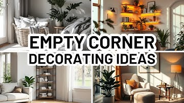 HOW TO DECORATE AN EMPTY CORNER - Home Decorating Ideas