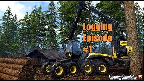 Farming Simulator 2015 logging map episode #1 (logging tutorials)