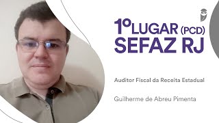 SEFAZ RJ: Guilherme de Abreu, aprovado em 1° lugar (Pcd) para Auditor Fiscal da Receita Estadual
