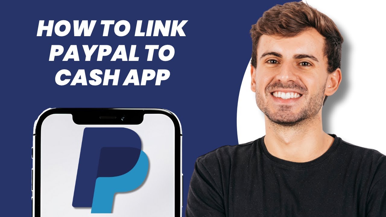 How to Link PayPal to Cash App