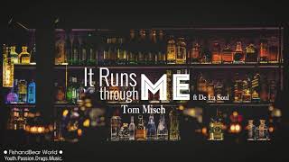 [Lyrics+Vietsub] It Runs Through Me (feat. De La Soul) - Tom Misch