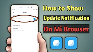 How to Show Update Notification On Mi Browser | Show Update Notification Enable | Mi Browser screenshot 2