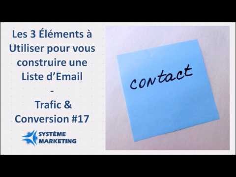 Construire sa liste d'emails - Trafic & Conversion #17