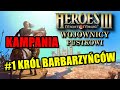 HEROES CHRONICLES: WOJOWNICY PUSTKOWI 200% #1 KRÓL BARBARZYŃCÓW [PL] KAMPANIA