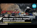 Uttarakhand Tunnel Rescue: Indian Army To Help Drill, IAF Airlifts DRDO Equipment | Watch