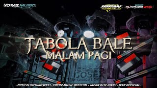 DJ TABOLA BALE X MALAM PAGI JINGLE PUTU KLINTHING WESI STYLE PARTY KARNAVAL 2025 - IRPAN DISCJOKEY