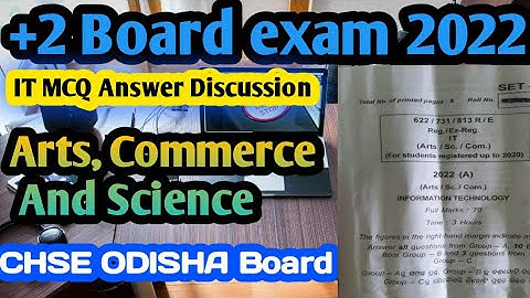 +2 IT ANSWER KEY Discussion 2022(ARTS, COMMERCE AND SCIENCE) ODISHA l IT MCQ Answer key 2022 CHSE