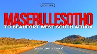 ขับรถจากมาเซรู เลโซโทไปยัง BEAUFORT WEST SOUTH AFRICA Road Trip!!