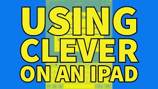 Using Clever on an iPad