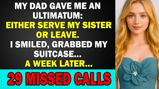 My Dad Gave Me An Ultimatum: Either Serve My Sister or Leave. I Smiled, Grabbed My Suitcase…
