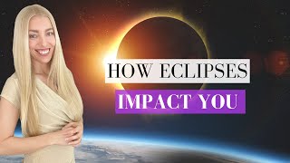 The Spiritual Meaning of an Eclipse: How the Lunar and Solar Eclipse Impacts You