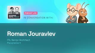 Finishing ITIL 5, and bringing product and service management together, with Roman Jouravlev