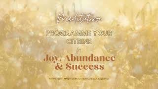 💰 Miracle Guided Meditation CITRINE  - Charge your Citrine Crystal for Joy, Abundance & Success 💰