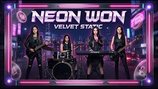 ⚡ VELVET STATIC — Neon Won | Official Music Video