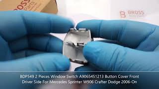 BDP549 Window Switch Button Cover Driver Side For Mercedes Sprinter W906 Crafter Dodge 2006-On