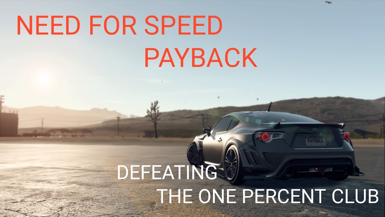 NEED FOR SPEED PAYBACK | CHAPTER 5 - HIGH STAKES | THE ONE PERCENT CLUB
