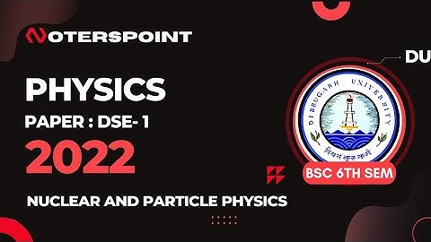 BSC 6th Sem Physics DSE1 Question Paper 2022 Dibrugarh University | BSC 6th Sem Physics DSE Question
