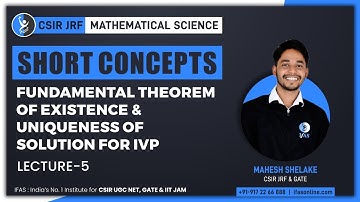 FUNDAMENTAL THEOREM OF EXISTENCE & UNIQUENESS OF SOLUTIONS TO THE I.V.P.||  ODE CSIR NET MATHEMATICS