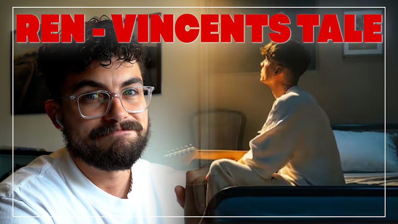 REN - VINCENT'S TALE - THE BEDROOM - REACTION