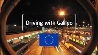 Driving with Galileo
