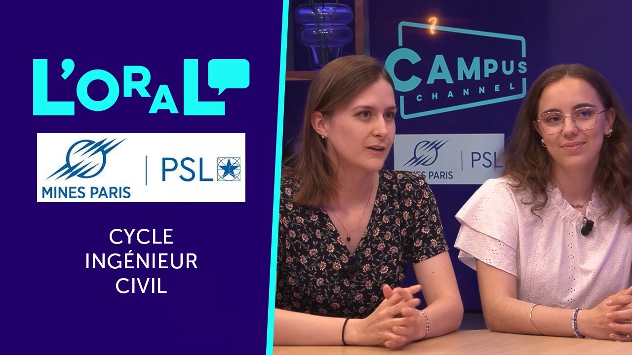 L'Oral de Campus Channel 2025 : Le cycle Ingénieur Civil à Mines Paris - PSL