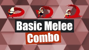 Basic Melee Combo - Action Combat Design