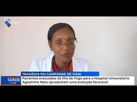 Pacientes evacuados da ilha do Fogo para o HUAN apresentam uma evolução favorável