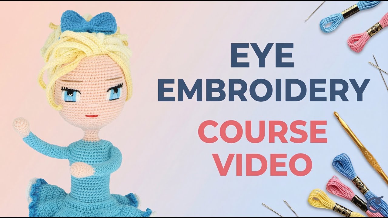 Crochet Doll Eye Embroidery — Course Preview