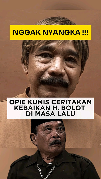 OPIE KUMIS CURHAT KEBAIKAN HATI HAJI BOLOT 👏