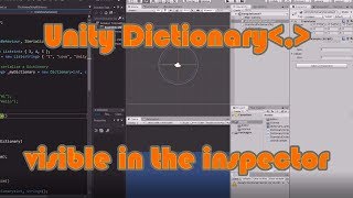 Unity Tutorial - make Dictionary visible in the inspector