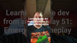 Learning game dev from scratch day 51: Emergent Gameplay #indie #gamedev #learning #gamedevelopment