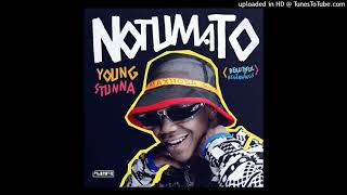 Jola Nobani ~ Young Stunna ft  Mellow & Sleazy& Sizwe Alakine