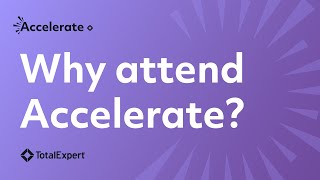 Why Attend Accelerate?
