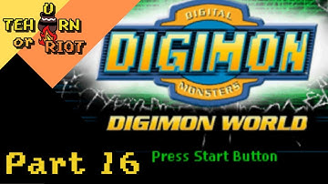 (Blind) Digimon World (no spoilers/backseating please!) | Part 16