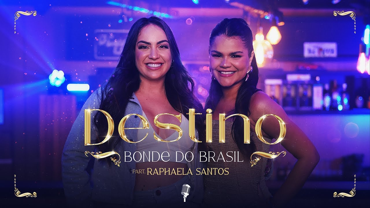 Bonde do Brasil, Raphaela Santos - Destino | DVD Nossa História Vol. 3