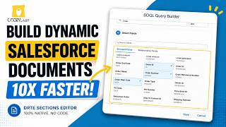 Build Dynamic Salesforce Documents 10x Faster | DRTE Sections Editor