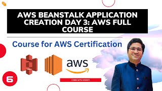 AWS Beanstalk Application creation Day 3: AWS full course