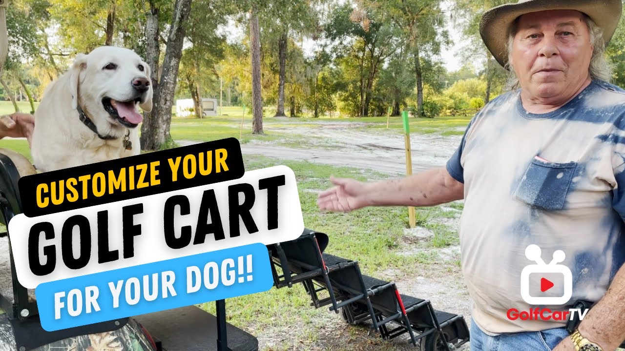 Customize Your Golf Cart for Your Dog GolfCarTV (Episode 11) YouTube